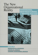 The new organizational reality : downsizing, restructuring, and revitalization /