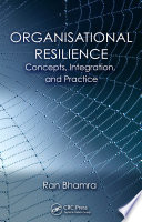 Organisational resilience : concepts, integration and practice /