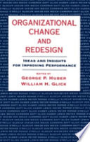 Organizational change and redesign : ideas and insights for improving performance /