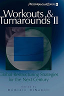 Workouts & turnarounds II : global restructuring strategies for the next century : insights from the leading authorities in the field /