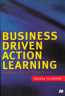 Business driven action learning : global best practices /