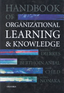 Handbook of organizational learning and knowledge /