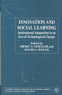 Innovation and social learning : institutional adaptation in an era of technological change /