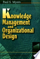 Knowledge management and organizational design /