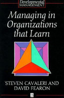 Managing in organizations that learn /