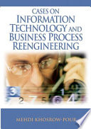 Cases on information technology and business process reengineering /