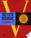 The Fifth discipline fieldbook : strategies and tools for building a learning organization /