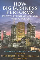 How big business performs : private performance and public policy : analysing the profits of Australia's largest enterprises drawing on the unique data of Ibis business information /