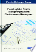 Promoting value creation through organizational effectiveness and development /
