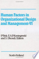 Human factors in organizational design and management-VI : proceedings of the Sixth International Symposium on Human Factors in Organizational Design and Management held in The Hague, The Netherlands, August 19-22, 1998 /