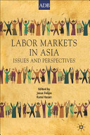 Labor markets in Asia : issues and perspectives /