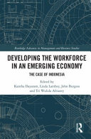 Developing the workforce in an emerging economy : the case of Indonesia /