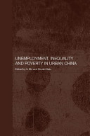 Unemployment, inequality and poverty in urban China /