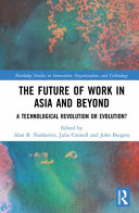 The future of work in Asia and beyond : a technological revolution or evolution? /