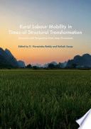 Rural labour mobility in times of structural transformation : dynamics and perspectives from Asian economies /