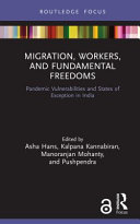 Migration, workers, and fundamental freedoms : pandemic vulnerabilities and states of exception in India /