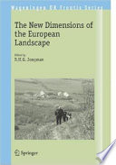 The new dimensions of the European landscape : edited by R.H.G. Jongman.
