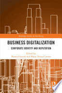 Business digitalization : corporate identity and reputation.