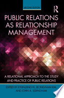 Public relations as relationship management : a relational approach to the study and practice of public relations /