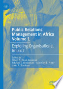 Public Relations Management in Africa Volume 1 : Exploring Organisational Impact /