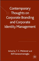 Contemporary thoughts on corporate branding and corporate identity management /