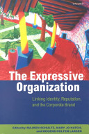 The expressive organization : linking identity, reputation, and the corporate brand /