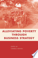 Alleviating Poverty through Business Strategy /