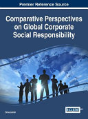 Comparative perspectives on global corporate social responsibility /