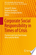 Corporate Social Responsibility in Times of Crisis : Practices and Cases from Europe, Africa and the World /