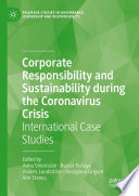 Corporate responsibility and sustainability during the Coronavirus crisis : international case studies /