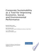 Corporate sustainability as a tool for improving economic, social, and environmental performance /