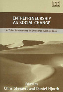 Entrepreneurship as social change : a third movements in entrepreneurship book /