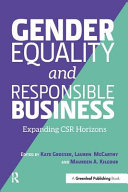 Gender equality and responsible business : expanding CSR horizons /