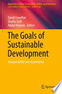 The Goals of Sustainable Development : Responsibility and Governance /