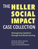 The Heller social impact case collection : reimagining capitalism through case-based learning /