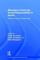 Managing corporate social responsibility in action : talking, doing and measuring /