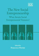 The new social entrepreneurship : what awaits social entrepreneurial ventures? /