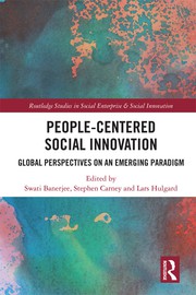 People-centered social innovation : global perspectives on an emerging paradigm /