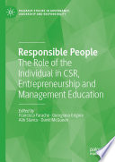 Responsible people : the role of the individual in CSR, entrepreneurship and management education /