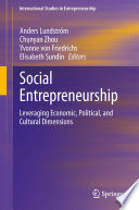 Social entrepreneurship : leveraging economic, political, and cultural dimensions /