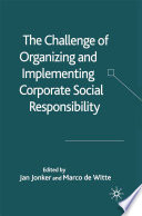 The Challenge of Organizing and Implementing Corporate Social Responsibility /