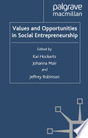 Values and Opportunities in Social Entrepreneurship /