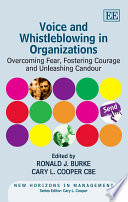 Voice and whistleblowing in organizations : overcoming fear, fostering courage and unleashing candour /