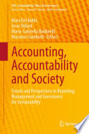 Accounting, Accountability and Society : Trends and Perspectives in Reporting, Management and Governance for Sustainability /