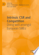Intrinsic CSR and Competition : Doing well amongst European SMEs /