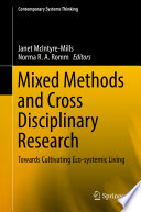 Mixed Methods and Cross Disciplinary Research : Towards Cultivating Eco-systemic Living /