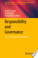 Responsibility and Governance : The Twin Pillars of Sustainability /