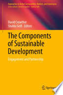 The Components of Sustainable Development : Engagement and Partnership /