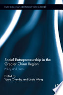 Social entrepreneurship in the greater China region : policy and cases /