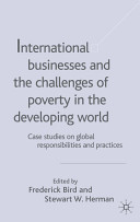 International businesses and the challenges of poverty in the developing world /